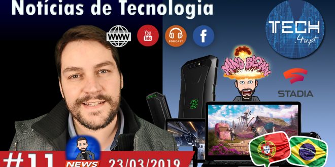 Noticias Tecnologia #11 - tech.4u.pt